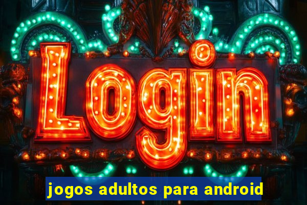 jogos adultos para android